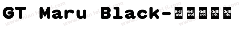 GT Maru Black字体转换